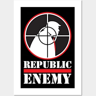 REPUBLIC ENEMY OF THE STATE! Posters and Art